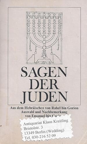 Sagen der Juden. Aus dem Hebräischen von Rahel bin Gorion