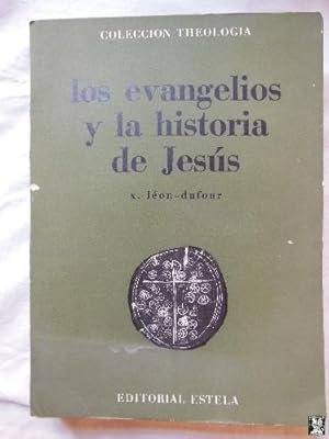 LOS EVANGELIOS Y LA HISTORIA DE JESUS