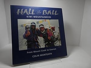 Bild des Verkufers fr Hall and Ball Kiwi Mountaineers: From Mount Cook to Everest zum Verkauf von The Secret Bookshop