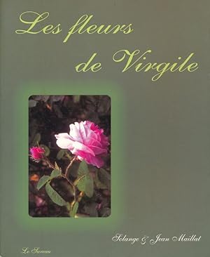 Imagen del vendedor de Les fleurs de Virgile a la venta por LIBRAIRIE GIL-ARTGIL SARL