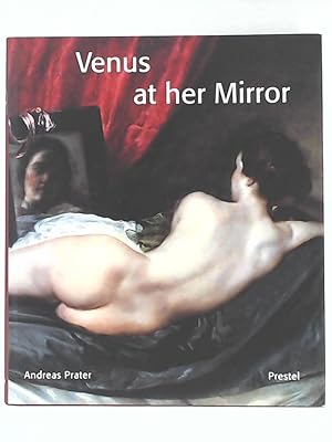 Image du vendeur pour Venus at Her Mirror - Velzquez and the Art of Nude Painting mis en vente par Leserstrahl  (Preise inkl. MwSt.)