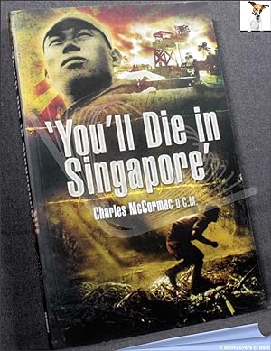 Imagen del vendedor de You'll Die in Singapore a la venta por BookLovers of Bath