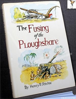 Bild des Verkufers fr The Fusing of the Ploughshare: From East Anglia to Alamein the Story of a Yeoman at War zum Verkauf von BookLovers of Bath