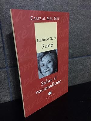 Seller image for Carta al meu net, sobre el nacionalisme (COL.LECCI CARTES A.) (Catalan Edition). Isabel Clara Sim. for sale by Lauso Books