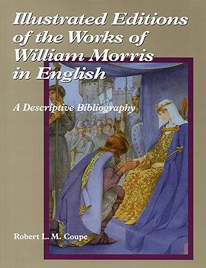 Seller image for Illustrated Editions of the Works of William Morris in English: A Descriptive Bibliography for sale by Deeside Books