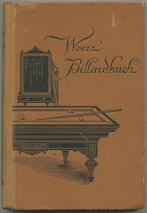 Billardbuch. Praktische Anleitung zur Erlernung des Karambole-Spieles. 12.-17. Tausend. 3. Auflag...