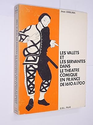 Bild des Verkufers fr Les Valets et les servantes dans le thtre comique en France de 1610  1700 / Jean Emelina zum Verkauf von Librairie Douin