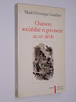 Seller image for Chanson, sociabilit et grivoiserie au XIXe sicle for sale by Librairie Douin