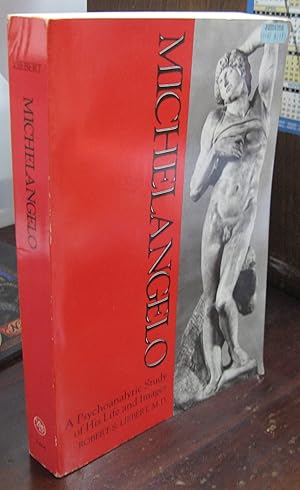 Seller image for Michelangelo: A Psychoanalytic Study of His Life and Images for sale by Atlantic Bookshop