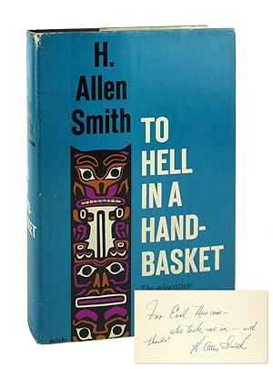 To Hell in a Handbasket [Inscribed and Signed to Earl Newsom]