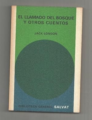 Imagen del vendedor de Biblioteca General Salvat numero 69: El llamado del bosque y otros cuentos a la venta por El Boletin