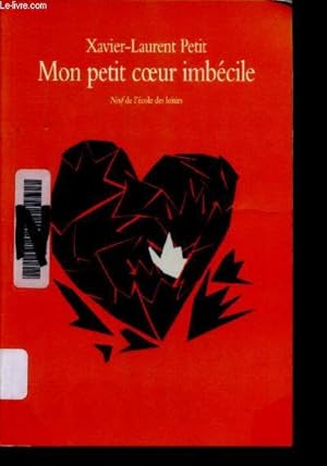 Image du vendeur pour Mon petit coeur imbcile mis en vente par Le-Livre