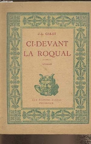 Immagine del venditore per Ci-devant La Roqual- roman venduto da Le-Livre