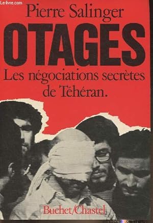 Seller image for Otages- les ngociations secrtes de Thran (America held hostage:the secret negociations) for sale by Le-Livre