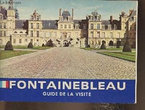 Seller image for Fontainebleau- Guide de la visite for sale by Le-Livre