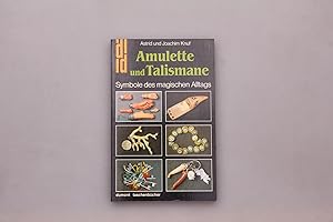 Seller image for AMULETTE UND TALISMANE. Symbole des magischen Alltags for sale by INFINIBU KG