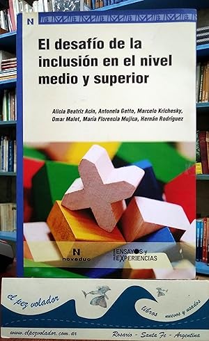 EL DESAFIO DE LA INCLUSION EN EL NIVEL MEDIO Y SUPERIOR