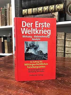 Bild des Verkufers fr Der Erste Weltkrieg. Wirkung, Wahrnehmung, Analyse. zum Verkauf von Antiquariat Seibold