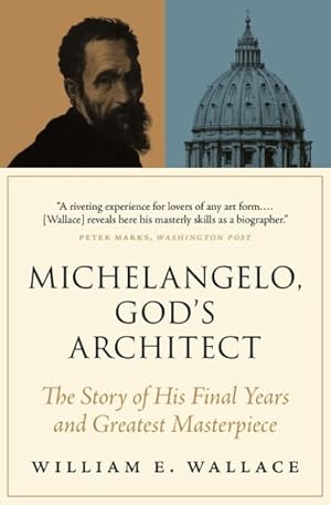 Seller image for Michelangelo, God's Architect : The Story of His Final Years and Greatest Masterpiece for sale by GreatBookPrices