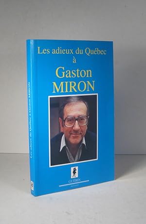 Seller image for Les adieux du Qubec  Gaston Miron for sale by Librairie Bonheur d'occasion (LILA / ILAB)