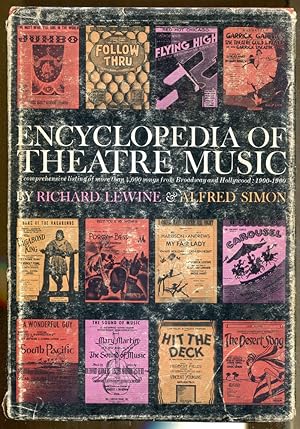 Imagen del vendedor de Encyclopedia of Theatre Music: A Comprehensive Listing of More than 4,000 Songs from Broadway & Hollywood-1900-1960 a la venta por Dearly Departed Books