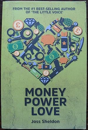 Bild des Verkufers fr Money Power Love: A Novel by Joss Sheldon. 2017. 1st Edition zum Verkauf von Vintagestan Books