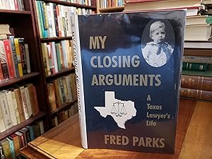 MY CLOSING ARGUMENTS, A Texas Lawyer's Life