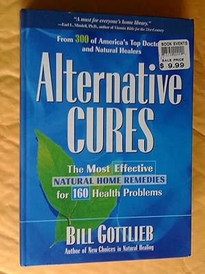 Seller image for Alternative Cures : The Most Effective Natural Home Remedies for 160 Health Problems for sale by Livresse