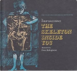 Seller image for The Skeleton Inside You; A Let's-Read-And-Find-Out Science Book for sale by Robinson Street Books, IOBA