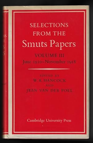 Bild des Verkufers fr Selections from the Smuts Papers, Volume 3 / III / Three: June 1910 - November 1918 zum Verkauf von Nighttown Books