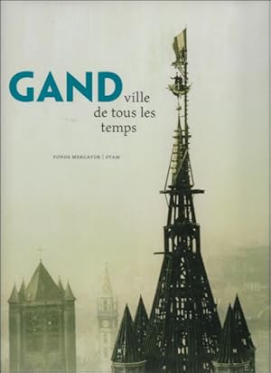 Bild des Verkufers fr Gand ville de tous les temps zum Verkauf von BOOKSELLER  -  ERIK TONEN  BOOKS