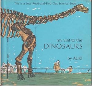 Seller image for My Visit to the Dinosaurs; A Let's-Read-And-Find-Out Science Book for sale by Robinson Street Books, IOBA