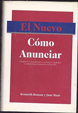 Seller image for El nuevo Como anunciar. Kenneth Romn. Jane Maas. COMO NUEVO!! for sale by Grupo Letras