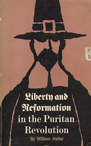 Liberty and Reformation in the Puritan Revolution