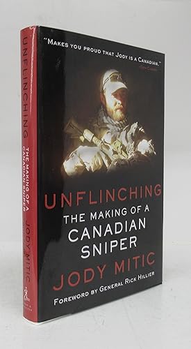 Unflinching: The Making of a Canadian Sniper