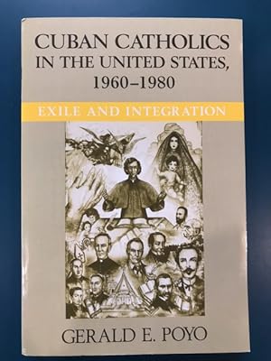 Imagen del vendedor de Cuban Catholics in the United States, 1960-1980: Exile and Integration (Latino Perspectives) a la venta por Regent College Bookstore