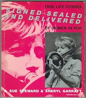 Imagen del vendedor de Signed Sealed And Delivered: True Life Stories Of Women In Pop a la venta por Hall of Books