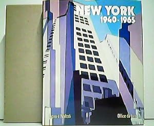 New York 1940 - 1965. Urbanisme, Littérature, Architecture, Arts visuels, Danse, Théâtre, Musique...