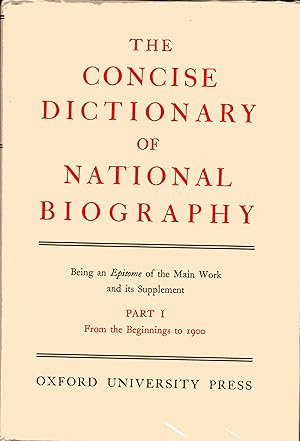 The Concise Dictionary of National Biography: Part 1. From Beginnings to 1900