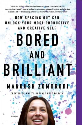 Seller image for Bored and Brilliant: How Spacing Out Can Unlock Your Most Productive and Creative Self (Paperback or Softback) for sale by BargainBookStores