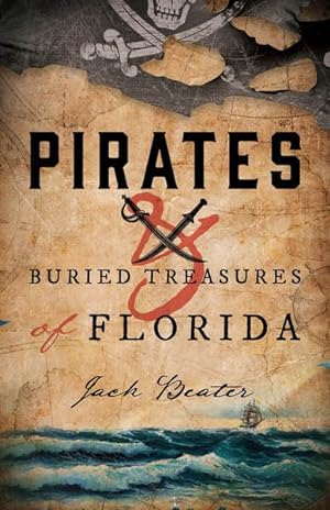 Imagen del vendedor de Pirates and Buried Treasures of Florida a la venta por GreatBookPrices
