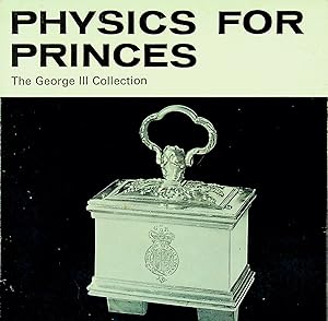 Image du vendeur pour Physics for Princes: The George III Collection. mis en vente par Epilonian Books