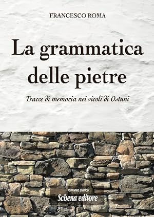 Image du vendeur pour La grammatica delle pietre mis en vente par Libro Co. Italia Srl