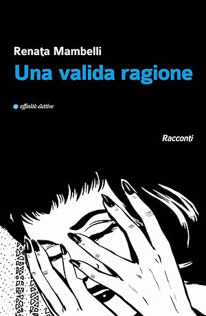 Image du vendeur pour Una valida ragione mis en vente par Libro Co. Italia Srl