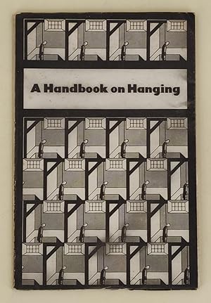 Seller image for A Handbook on Hanging being a short introduction to the fine art of execution etc etc for sale by Leakey's Bookshop Ltd.