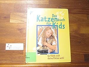 Bild des Verkufers fr Das Katzenbuch fr Kids : [so fhlt sich deine Katze wohl]. Sarah Whitehead. Fotos von Jane Burton. [Aus dem Engl. bers. von Wolfgang Hensel] zum Verkauf von Antiquariat im Kaiserviertel | Wimbauer Buchversand