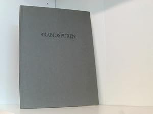 Seller image for Brandspuren. Das Element Feuer in der neueren Skulptur. Museum Folkwang Essen, 4.8. - 13.10.1991. for sale by Book Broker