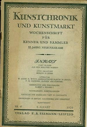 Bild des Verkufers fr Kunstchronik und Kunstmarkt. Wochenschrift fr Kenner und Sammler. 55. Jahrgang, Neue Folge XXXI. Nr. 45, 6. August 1920. zum Verkauf von Online-Buchversand  Die Eule