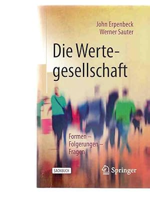 Seller image for Die Wertegesellschaft : Formen - Folgerungen - Fragen. for sale by Fundus-Online GbR Borkert Schwarz Zerfa