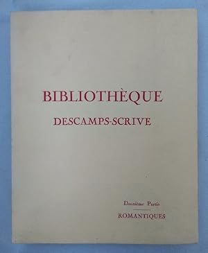 Bibliothèque de M. René Descamps-Scrive. Deuxième Partie: Livres de la Période Romantique.